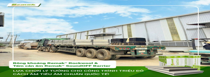 Bông Khoáng Remak® Rock wool & Tấm Tường Cản Âm Remak® SoundOFF Barrier: Giải Pháp Cách Âm Tiêu Âm Chuẩn Quốc Tế Cho Công Trình Triệu Đô