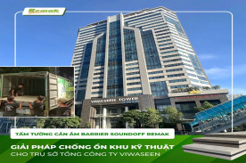 REMAK® SOUNDOFF BARRIER – Giải Pháp Cách Âm Số 1 Cho Công Trình Tổng Công Ty Đầu Tư Nước Và Môi Trường Việt Nam!